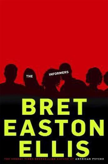 Couverture du livre « THE INFORMERS » de Bret Easton Ellis aux éditions Picador Uk