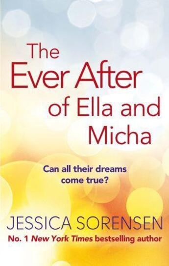 Couverture du livre « The Ever After of Ella and Micha » de Jessica Sorensen aux éditions Little Brown Book Group Digital