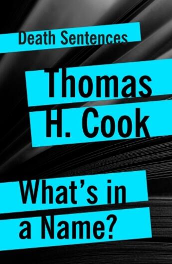 Couverture du livre « What's In A Name » de Thomas H. Cook aux éditions Head Of Zeus