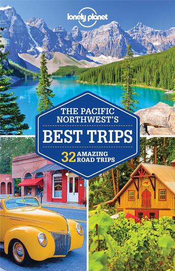 Couverture du livre « Pacific Northwest's best trips (3e édition) » de Collectif Lonely Planet aux éditions Lonely Planet France