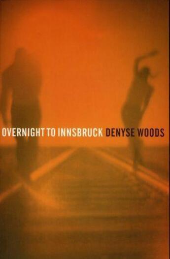 Couverture du livre « Overnight to Innsbruck » de Woods Denyse aux éditions Lilliput Press Digital