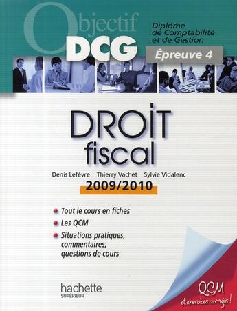 Couverture du livre « Objectif DCG ; droit fiscal ; épreuve 4 » de Vachet-Vidal et Lefevre aux éditions Hachette Education