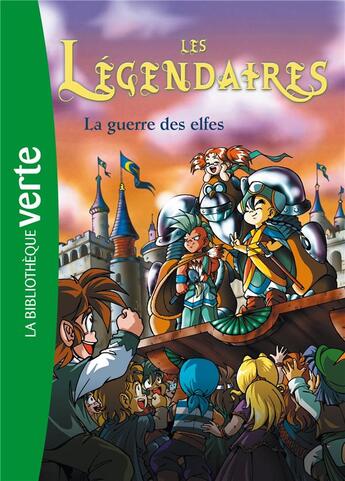 Couverture du livre « Les Légendaires Tome 3 : la guerre des elfes » de Patrick Sobral aux éditions Hachette Jeunesse