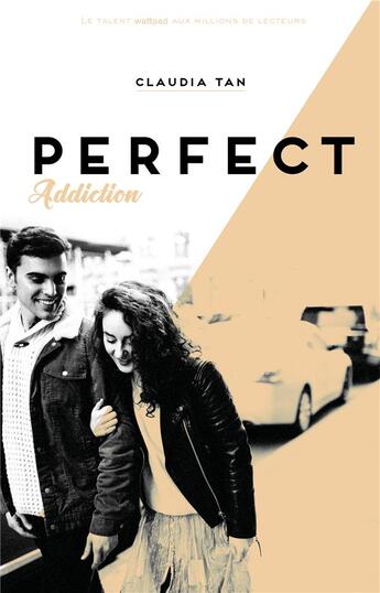 Couverture du livre « Perfect Tome 2 : perfect addiction » de Claudia Tan aux éditions Hachette Romans