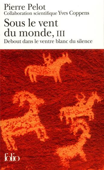 Couverture du livre « Sous le vent du monde t.3 ; debout dans le ventre blanc du silence » de Pierre Pelot aux éditions Folio