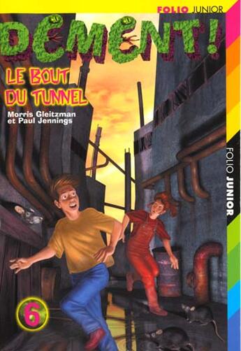 Couverture du livre « Dement ! le bout du tunnel » de Jennings/Gleitzman aux éditions Gallimard-jeunesse