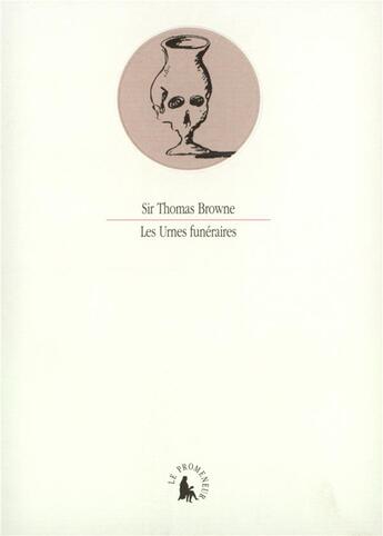 Couverture du livre « Les urnes funeraires » de Browne/Thomas aux éditions Le Promeneur