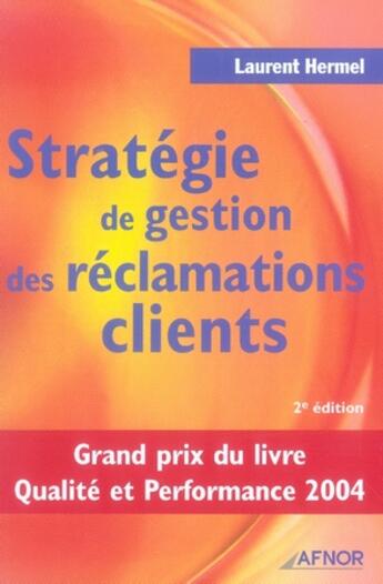 Couverture du livre « Stratégie de gestion des réclamations clients (2e édition) » de Hermel L aux éditions Afnor