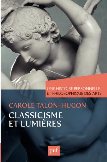 Couverture du livre « Classicisme et lumières » de Carole Talon-Hugon aux éditions Presses Universitaires De France