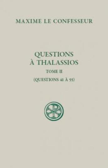 Couverture du livre « Question à Thalassios Tome 2 » de Maxime Le Confesseur M aux éditions Cerf