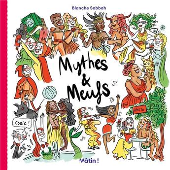 Couverture du livre « Mythes & meufs Tome 1 » de Blanche Sabbah aux éditions Dargaud