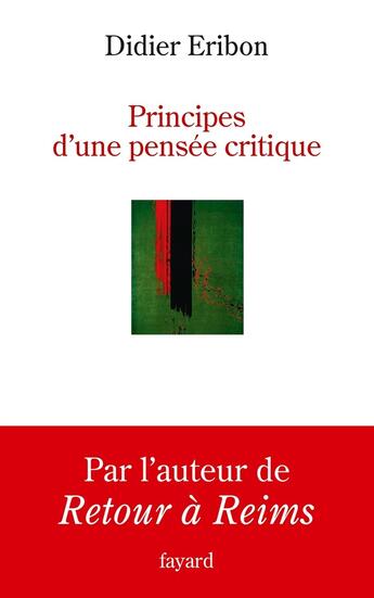 Couverture du livre « Principes d'une pensée critique » de Didier Eribon aux éditions Fayard