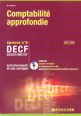 Couverture du livre « Comptabilite approfondie ; decf epreuve n.6 ; entrainement et cas corriges » de M Freiderich aux éditions Foucher