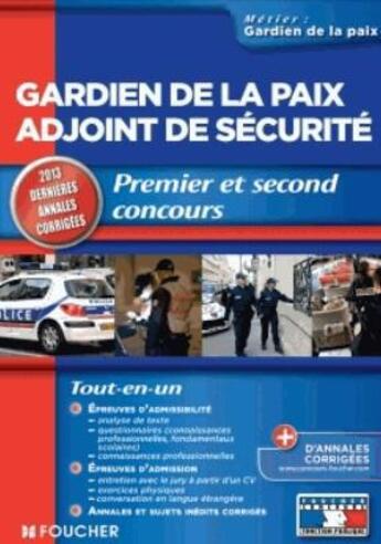 Couverture du livre « Gardien de la paix ; adjoint de securité ; premier et second concours (édition 2013) » de Olivier Berthou aux éditions Foucher