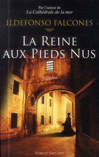 Couverture du livre « La reine aux pieds nus » de Ildefonso Falcones aux éditions Robert Laffont