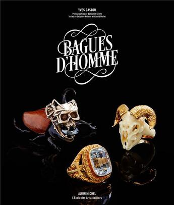 Couverture du livre « Bagues d'homme » de Delphine Antoine et Yves Gastou aux éditions Albin Michel