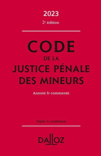 Couverture du livre « Code de la justice pénale des mineurs (édition 2023) » de Maud Lena et Philippe Bonfils aux éditions Dalloz