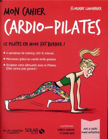 Couverture du livre « Mon cahier : cardio pilates » de Isabelle Maroger et Audrey Bussi et Floriane Limonnier aux éditions Solar