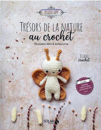 Couverture du livre « Trésors de la nature au crochet » de Lea Morineau et Corinne De Sales et Sophie Francois-Mulhens aux éditions Solar