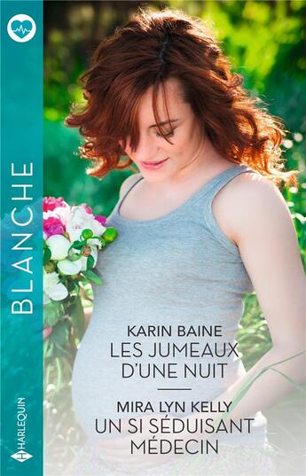 Couverture du livre « Les jumeaux d'une nuit ; Un si séduisant médecin » de Mira Lyn Kelly et Karin Baine aux éditions Harlequin