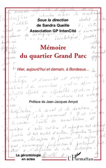 Couverture du livre « Mémoire du quartier Grand Parc ; hier, aujourd'hui et demain, à Bodeaux » de  aux éditions L'harmattan
