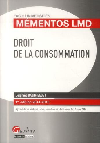 Couverture du livre « Droit de la consommation (9e édition) » de Delphine Bazin-Beust aux éditions Gualino