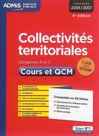 Couverture du livre « Collectivités territoriales ; catégories B et C ; cours et QCM (concours 2016/2017) » de Pierre-Brice Lebrun aux éditions Vuibert