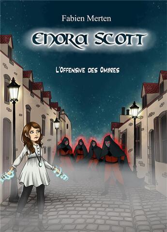 Couverture du livre « Enora Scott ; l'offensive des ombres » de Fabien Merten aux éditions Books On Demand