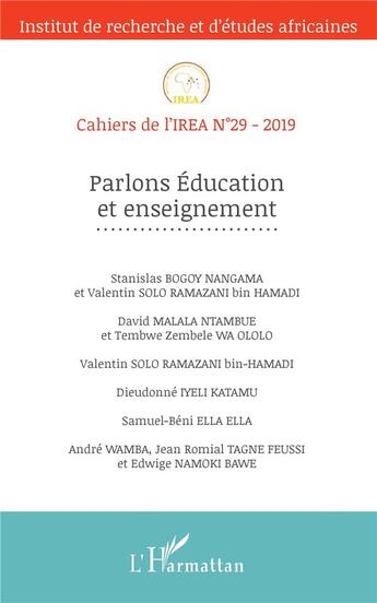 Couverture du livre « Cahiers de l'IREA Tome 29 : parlons éducation et enseignement » de Cahiers De L'Irea aux éditions L'harmattan