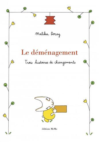 Couverture du livre « Le déménagement ; trois histoires de changements » de Malika Doray aux éditions Memo