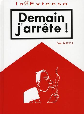 Couverture du livre « Demain j'arrête ! » de Ceka/Pol aux éditions Clair De Lune