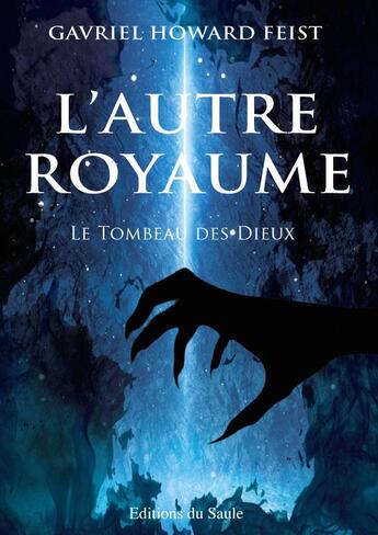 Couverture du livre « L'autre royaume 2 - le tombeau des dieux » de Feist Gavriel Howard aux éditions Editions Du Saule