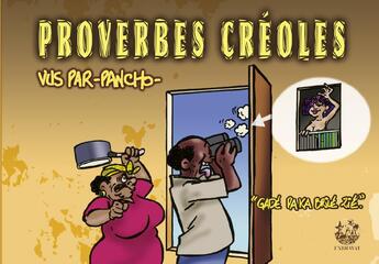 Couverture du livre « Proverbes créoles vus par Pancho t.6 ; gadé paka brilé zié » de Pancho/. aux éditions Exbrayat