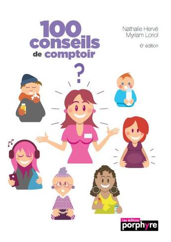 Couverture du livre « 100 conseils de comptoir ? (6e édition) » de Nathalie Herve et Myriam Lorio Loriol aux éditions Editions Porphyre