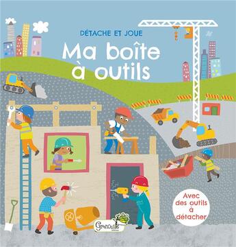 Couverture du livre « Détache et joue : ma boîte à outils » de Barry Green et Robyn Gale aux éditions Grenouille