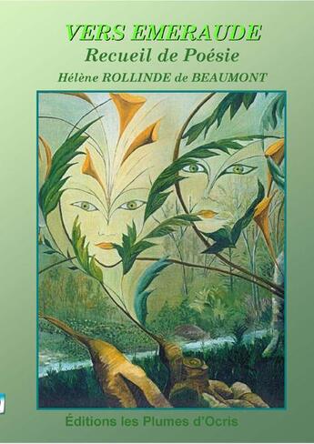 Couverture du livre « Vers émeraude » de Helene Rollinde De Beaumont aux éditions Les Plumes D'ocris