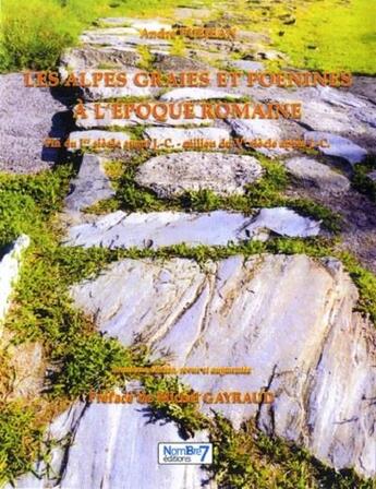 Couverture du livre « Les alpes graies et poenines a l'epoque romaine (3e édition) » de Andre Puejean aux éditions Nombre 7