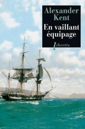 Couverture du livre « En vaillant équipage » de Alexander Kent aux éditions Libretto