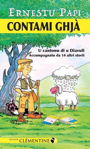 Couverture du livre « Contami ghjà ; u cantonu di u Diavuli ; accumpagnatu da 14 altri storii » de Ernestu Papi aux éditions Clementine