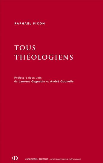 Couverture du livre « Tous théologiens » de Raphaël Picon aux éditions Van Dieren