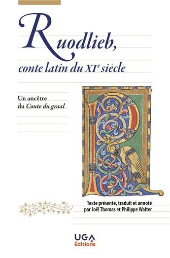 Couverture du livre « Ruodlieb, conte latin du XIe siècle : Un ancêtre du Conte du graal » de Anonyme aux éditions Uga Éditions