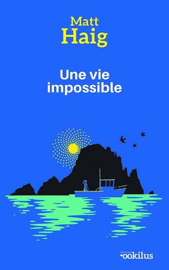 Couverture du livre « Une vie impossible » de Matt Haig aux éditions Ookilus