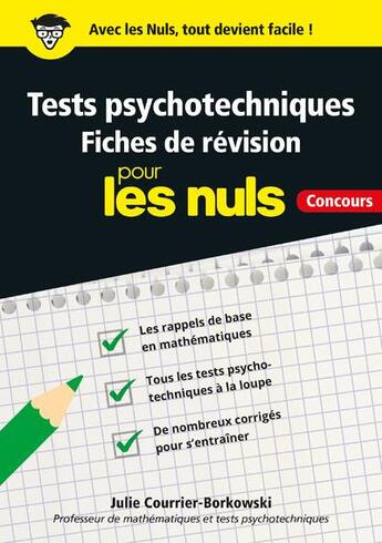 Couverture du livre « Tests psychotechniques pour les nuls ; fiches de révision ; concours » de Julie Courrier-Borkowski aux éditions First