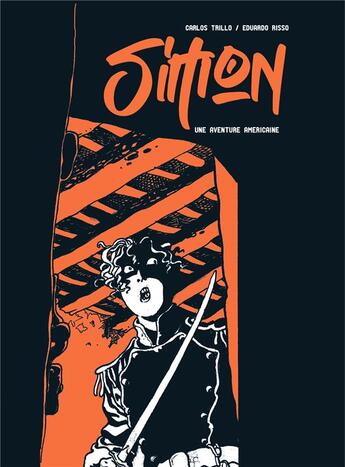 Couverture du livre « Simon : une aventure américaine » de Carlos Trillo et Eduardo Risso aux éditions Ilatina