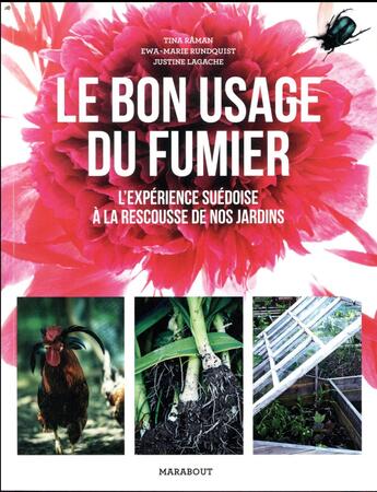 Couverture du livre « Le bon usage du fumier ; l'expérience suédoise à la rescousse de nos jardins » de Tina Raman aux éditions Marabout