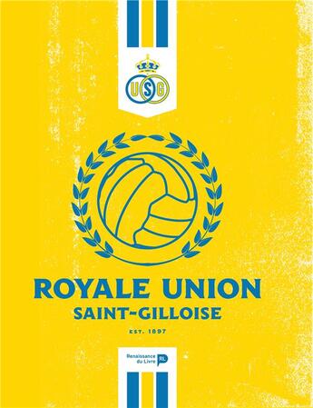 Couverture du livre « Royale union saint-gilloise » de  aux éditions Renaissance Du Livre