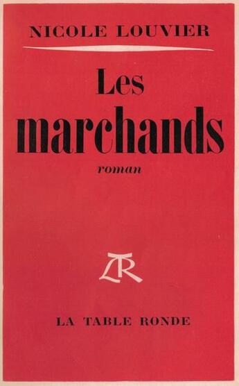 Couverture du livre « Les marchands » de Louvier Nicole aux éditions Table Ronde