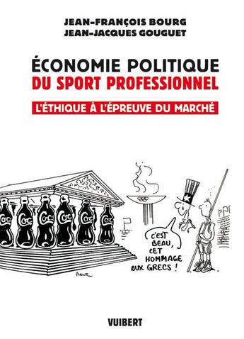 Couverture du livre « Économie politique du sport professionnel ; l'éthique à l'épreuve du marché » de Bourg/Gouguet aux éditions De Boeck Superieur