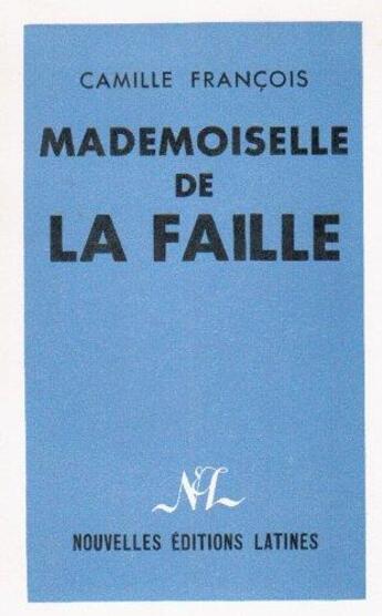 Couverture du livre « Mademoiselle de La Faille » de Camille François aux éditions Nel