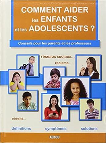 Couverture du livre « Comment aider les enfants et les adolescents ? » de  aux éditions Philippe Auzou